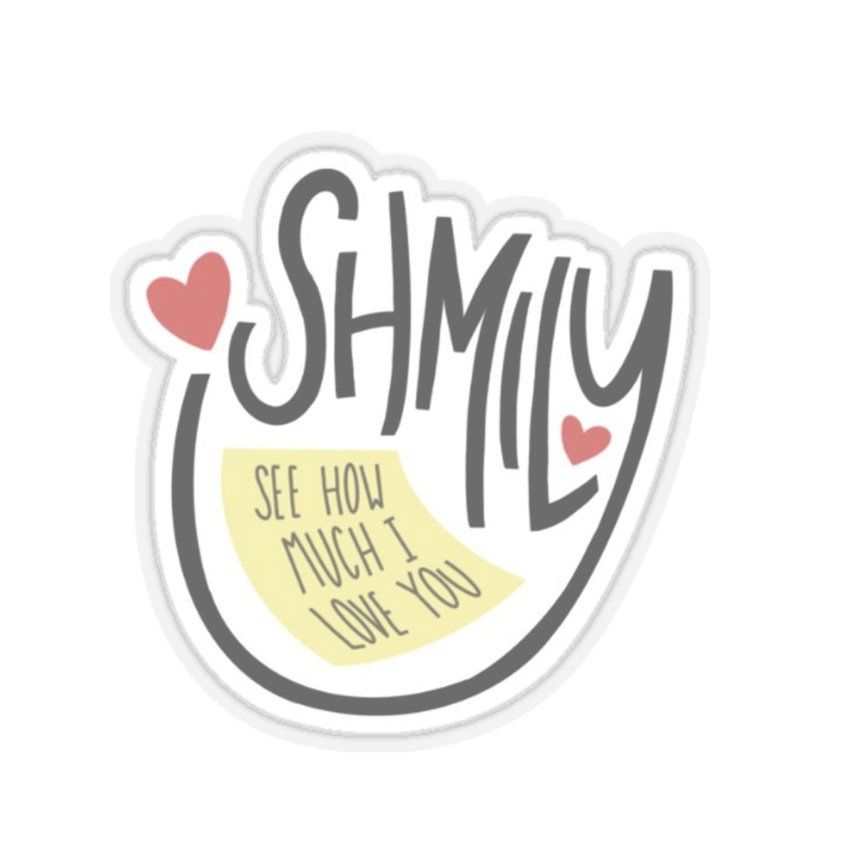 "SHMILY" Sticker
